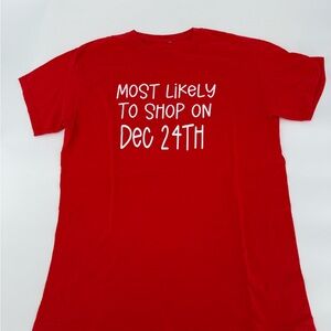 Most Likely to Shop on December 24th Red Holiday Tee
